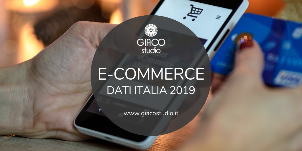 e-commerce in Italia dati 2019